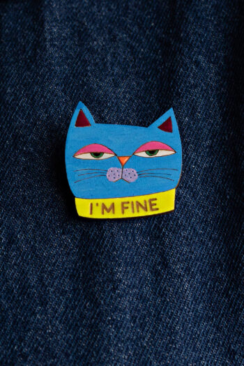 I'm fine - Ξύλινη καρφίτσα γάτα